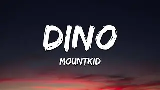 Mountkid - Dino (Lyrics)