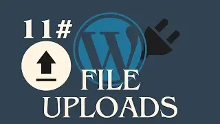 Custom WordPress Plugin  - Handle File Uploads #11