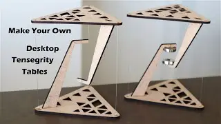 Make Your Own Desktop Tensegrity Tables