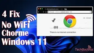 Chrome Cant Connect To WiFi Windows 11 - 4 Fix