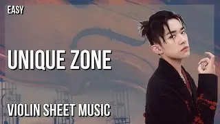 Violin Sheet Music: How to play Unique Zone 舒适圈 by Jackson Yee