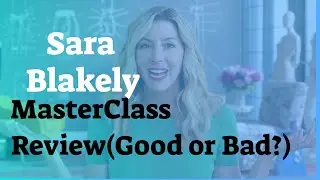 Sara Blakely Masterclass Review 2024 Is It Worth The Hype ? ✅