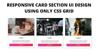 Responsive Card Section Design UI With Only Css Grid