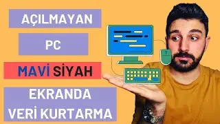 Açılmayan (Mavi ve Siyah Ekranda kaldı) Bilgisayar Veri Kurtarma/Açılmayan pc veri nasıl kurtarılır