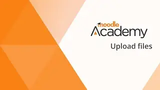 Upload files in Moodle