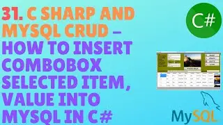 C# AND MYSQL CRUD TUTORIAL #31 - How To Insert Combobox Selected Item Or Value Into Mysql Database