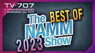 Le Best Of du NAMM 2023 + UVI Organic Arps