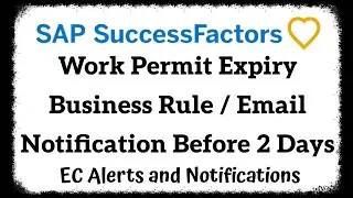 SAP SuccessFactors Employee Central | Work Permit Expiry Alert | Alerts and Notifications | @SAP