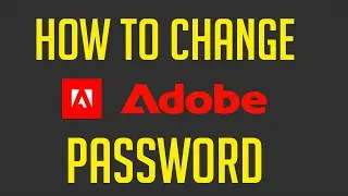 How to changed Adobe Password? Reset Adobe Password | That's An Incorrect Password