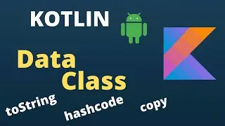 Kotlin Data Class | Kotlin Beginners Tutorials | Code With Yash