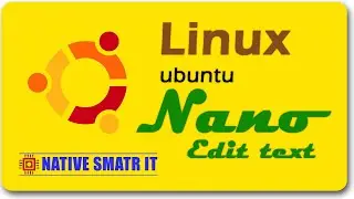 Linux ubuntu edit text nano