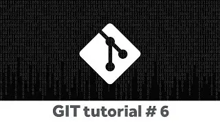 Git Tutorial # 6 - Working directory, staging index, and repository