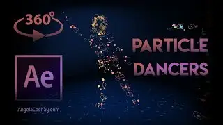 360 VR: Animation: Particle Dancers