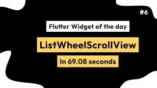 ListWheelScrollView - Flutter Widget of the Day