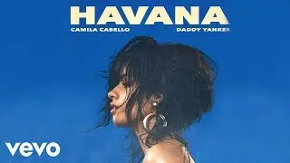 Camila Cabello, Daddy Yankee - Havana (Remix - Audio)