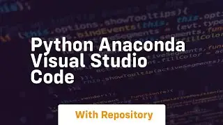 python anaconda visual studio code