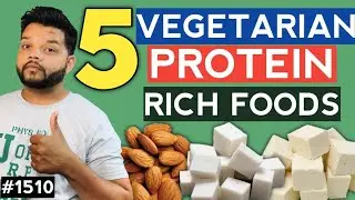 Top 5 Vegetarian Protein Source | Protein Rich Food