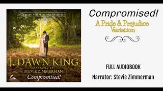 Compromised! A Pride & Prejudice Unabridged Audiobook Variation