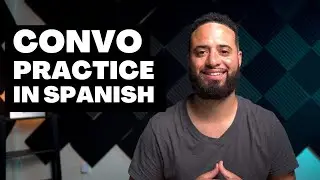 Spanish Conversation Listening Comprehension Practice | Learn Spanish