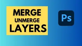 Photoshop Tutorial: How to Merge And Unmerge Layers in Photoshop