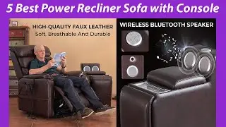 ✅ 5 Best Power Recliner Sofa with Console [don’t buy one before watching this]