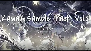 ［Kawaii Sample Pack］Free Sample pack Vol.2 for Kawaii Bass or Any Kawaii Genre!