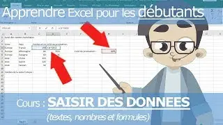 Apprendre Excel pour débutants - Saisir des données dans Excel (Textes, nombres, formules)