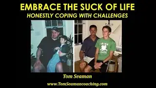 Embrace the Suck of Life - Honestly Coping with Challenges