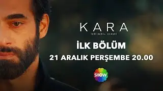 Kara ilk bölümüyle Bu Akşam 20.00de Show TVde başlıyor!