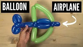 Balloon Airplane: Easy to follow Balloon Tutorial