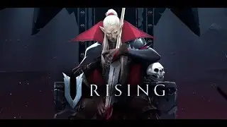 V Rising - Tutorial Area and First Base - Episode 1