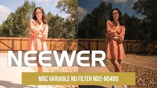 Introducing the Neewer MRC Variable ND Filter ND2-ND400