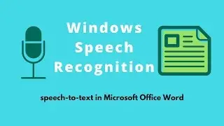 Windows Speech Recognition | Speech-to-text on Microsoft Office Word in Windows 10