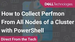 How to Collect Perfmon From All Nodes of a Cluster with PowerShell