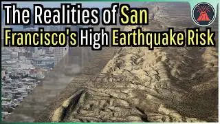 San Francisco's High Earthquake Risk; Realities & Misconceptions