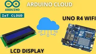 How to   Connect Arduino Uno R4 Wi-fi Board to Arduino IoT Cloud? | Get started with Arduino Cloud.