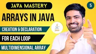 Arrays in Java | Creation & Declaration of Arrays | Multidimensional Arrays | For each Loop in Hindi