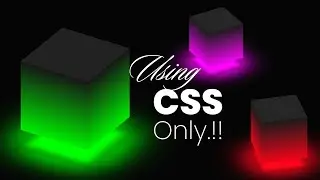 Ambient Light Effects | CSS 3D Glowing Cube Animation Effects