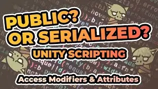 Learn the difference between public, private and serialized - variables visibility in Unity