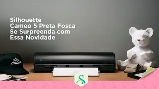 Conheça a Silhouette Cameo 5 Preta Fosca - Máquina de Corte com Melhor Custo Benefício