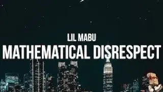 Lil mabu - Mmathematical disrespect