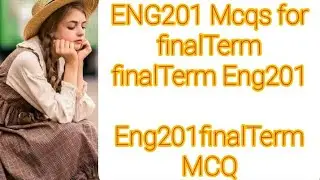 Eng201 finalTerm Mcqs