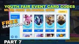 PART 7 | MLBB FREE CARD CODES YOUTH FAIR EVENT SILVANNA FREE SKIN MOBILE LEGENDS