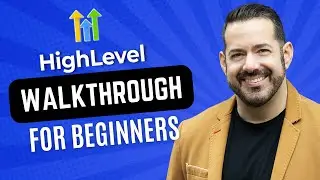 Highlevel CRM For Beginners ✅ 2023 Full Walkthrough of GoHighlevel