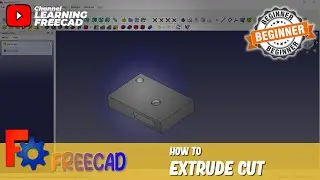 How To Extrude Cut In FreeCAD