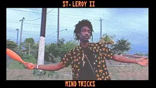 St. Leroy II - Mind Tricks (Official Video)