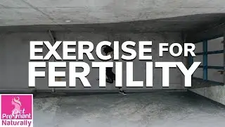 Do You Know the Right Type of Exercise for Fertility? | Get Pregnant Naturally