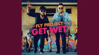 Get Wet (Extended Version by Fly Records)
