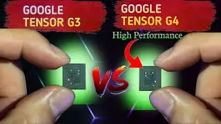 Google Tensor G4 vs Tensor G3 | Which is better SOC