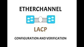 Ether channel | LACP | configuration and verification| CCNA 200-301